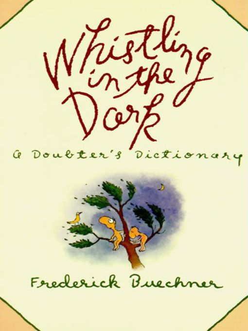 Title details for Whistling in the Dark by Frederick Buechner - Available